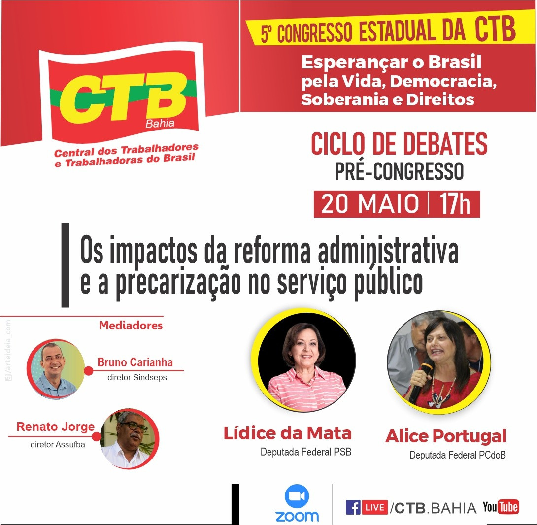 Na próxima quinta (20) no Ciclo de Debates Pré-Congresso Estadual da CTB vai debater os Impactos da Reforma Administrativa e a Precarização no Serviço Público