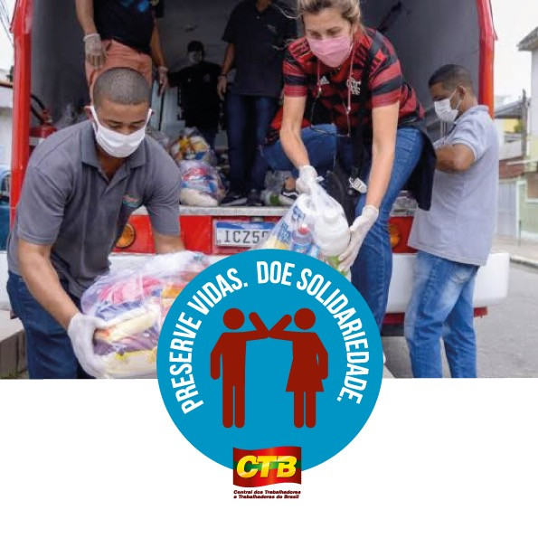 Solidariedade: CTB mobiliza entidades de base em campanha para atender população mais vulnerável
