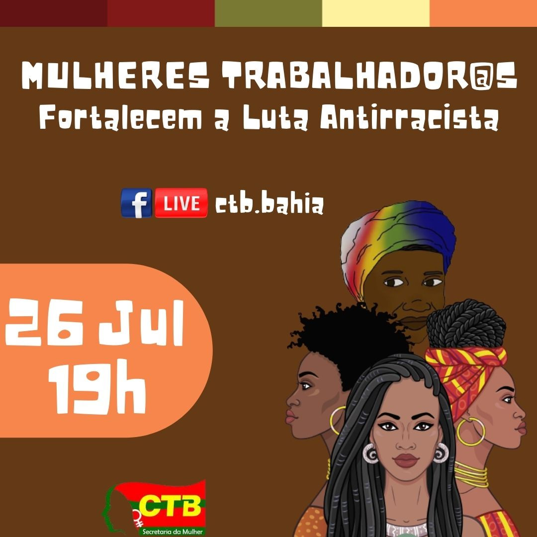 Mulheres Trabalhadoras Fortalecem à Luta Antirracista