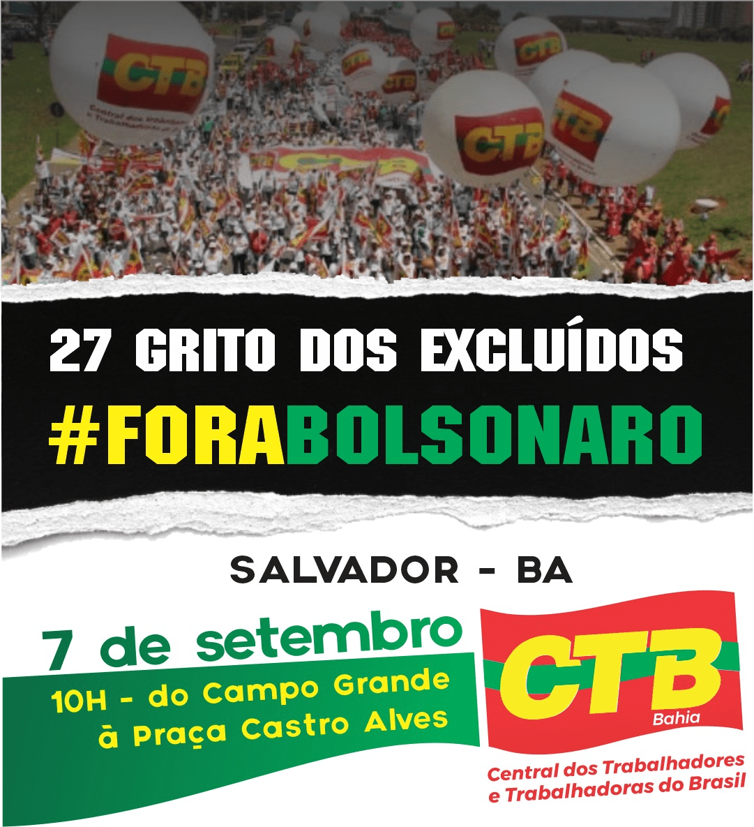 A CTB-Bahia convoca a população baiana para invadir às ruas pelo 27° Grito dos Excluídos e pelo #7SFora Bolsonaro