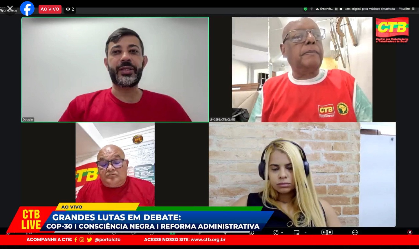 Deu o que falar: Live CTB aborda reforma administrativa, COP30 e 20 de Novembro