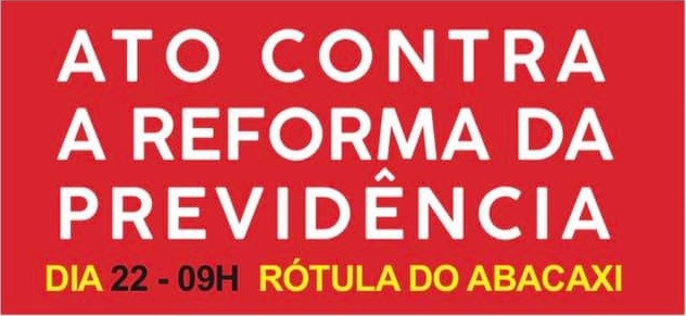 22 de março – Dia Nacional de Luta e Mobilização em Defesa da Previdência