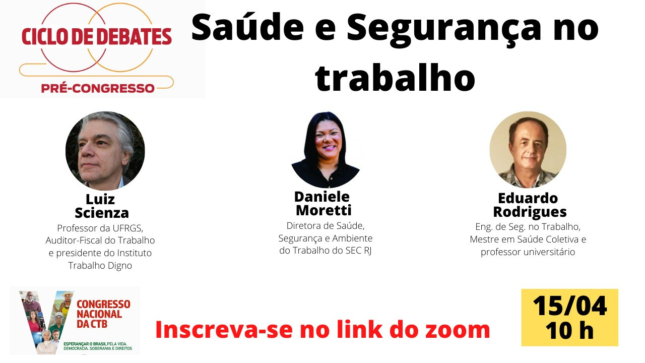 Com o tema Saúde e Segurança no Trabalho, CTB-Nacional inicia na próxima quinta-feira ciclo de debates do V Congresso