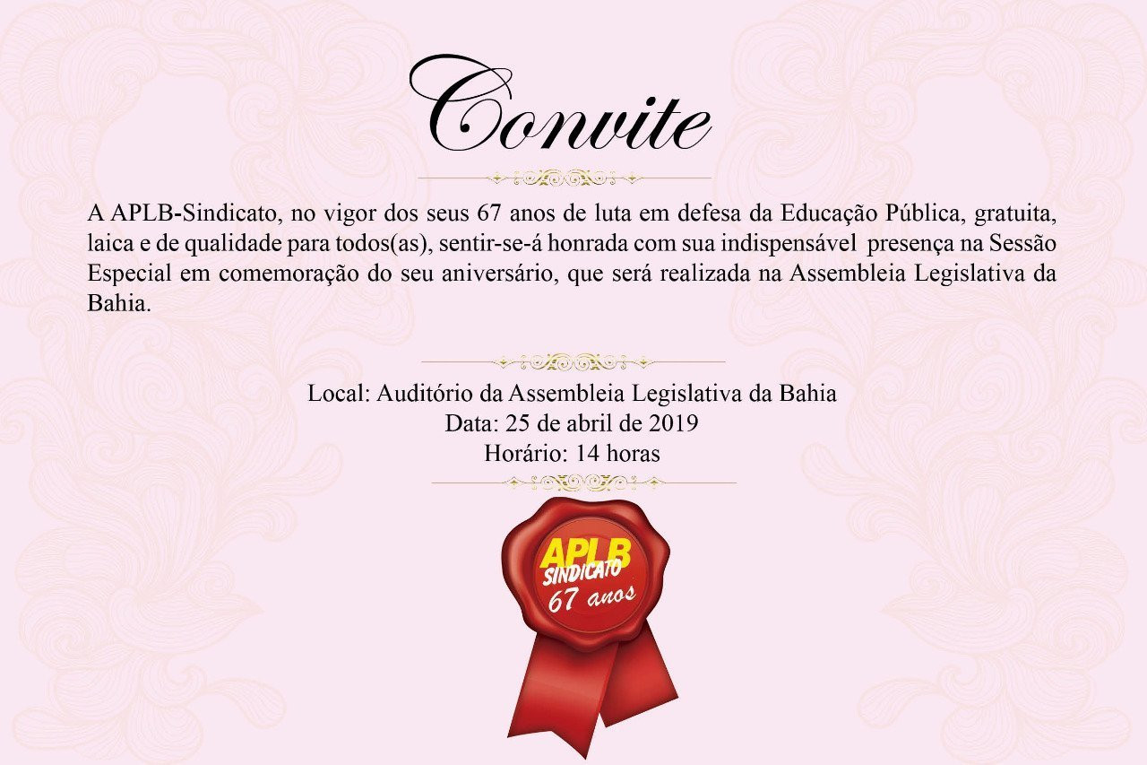 Sessão Especial Comemorativa pelo aniversário de 67 anos da APLB-Sindicato