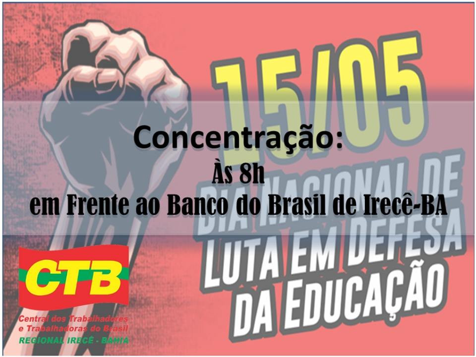 CTB Regional de Irecê convoca trabalhadores para a greve geral dos professores