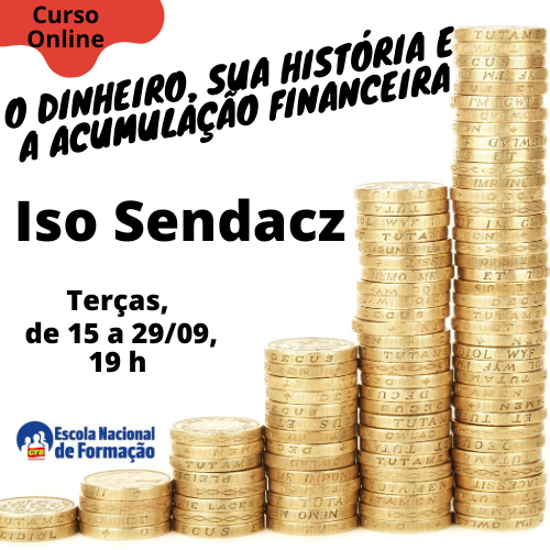 Escola de Formação da CTB abre inscrição para o  curso: O dinheiro, sua história e a acumulação financeira